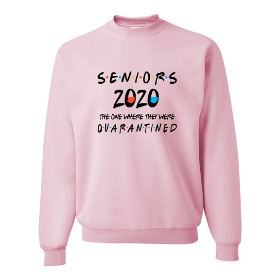 Adult Seniors 2020 The One Where They Were Quarantined Sweatshirt Crewneck