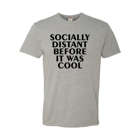 Adult Socially Distant Before It Was Cool Funny Deluxe T-Shirt