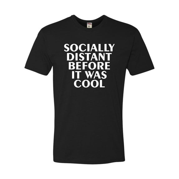 Adult Socially Distant Before It Was Cool Funny Deluxe T-Shirt