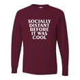 thumbnail image 1 of Adult Socially Distant Before It Was Cool Funny Long Sleeve T-Shirt, 1 of 1