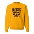 thumbnail image 1 of Adult Socially Distant Before It Was Cool Funny Sweatshirt Crewneck, 1 of 1