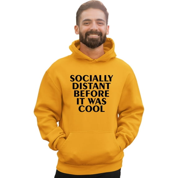 Adult Socially Distant Before It Was Cool Funny Sweatshirt Hoodie