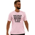 thumbnail image 1 of Adult Socially Distant Before It Was Cool Funny T-Shirt, 1 of 1