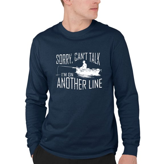 Adult Sorry Can't Talk I'm On Another Line Fishing Long Sleeve T-Shirt