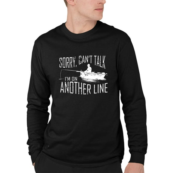 Adult Sorry Can't Talk I'm On Another Line Fishing Long Sleeve T-Shirt