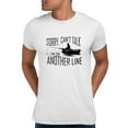 thumbnail image 1 of Adult Sorry Can't Talk I'm On Another Line Fishing T-Shirt, 1 of 1