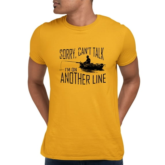 Adult Sorry Can't Talk I'm On Another Line Fishing T-Shirt