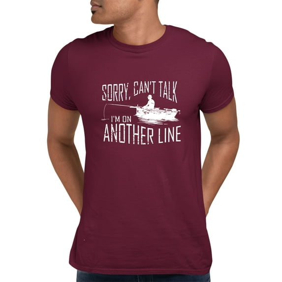 Adult Sorry Can't Talk I'm On Another Line Fishing T-Shirt