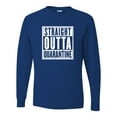 thumbnail image 1 of Adult Straight Outta Quarantine Long Sleeve T-Shirt, 1 of 1