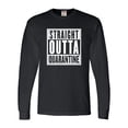 thumbnail image 1 of Adult Straight Outta Quarantine Long Sleeve T-Shirt, 1 of 1