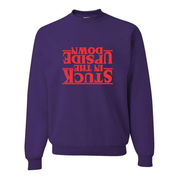 Adult Stuck In The Upside Down Sweatshirt Crewneck