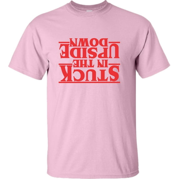 Adult Stuck In The Upside Down T-Shirt