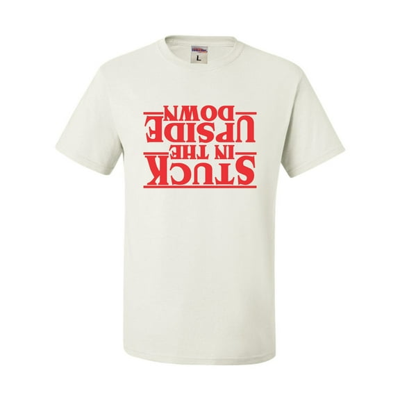 Adult Stuck In The Upside Down T-Shirt