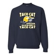 thumbnail image 1 of Adult Taco Cat Spelled Backwards Is Taco Cat Funny Sweatshirt Crewneck, 1 of 1