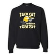thumbnail image 1 of Adult Taco Cat Spelled Backwards Is Taco Cat Funny Sweatshirt Crewneck, 1 of 1