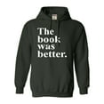 thumbnail image 1 of Adult The Book Was Better Funny Book Reading Lovers Sweatshirt Hoodie, 1 of 1