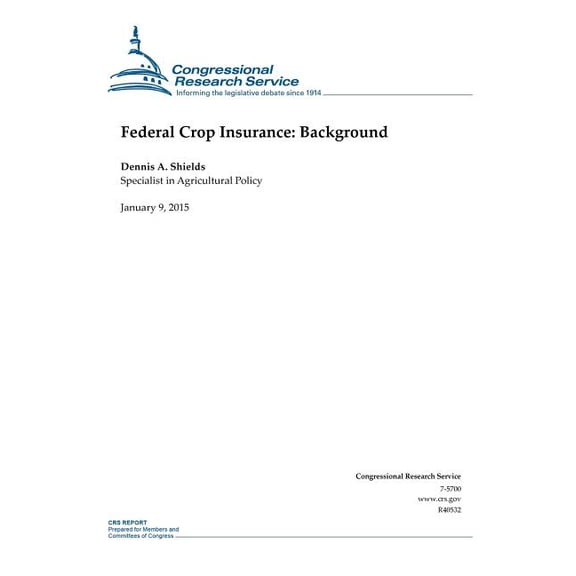 Crs Reports: Federal Crop Insurance: Background (Paperback)