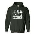 thumbnail image 1 of Adult This Is Not A Drill Funny Sweatshirt Hoodie, 1 of 1