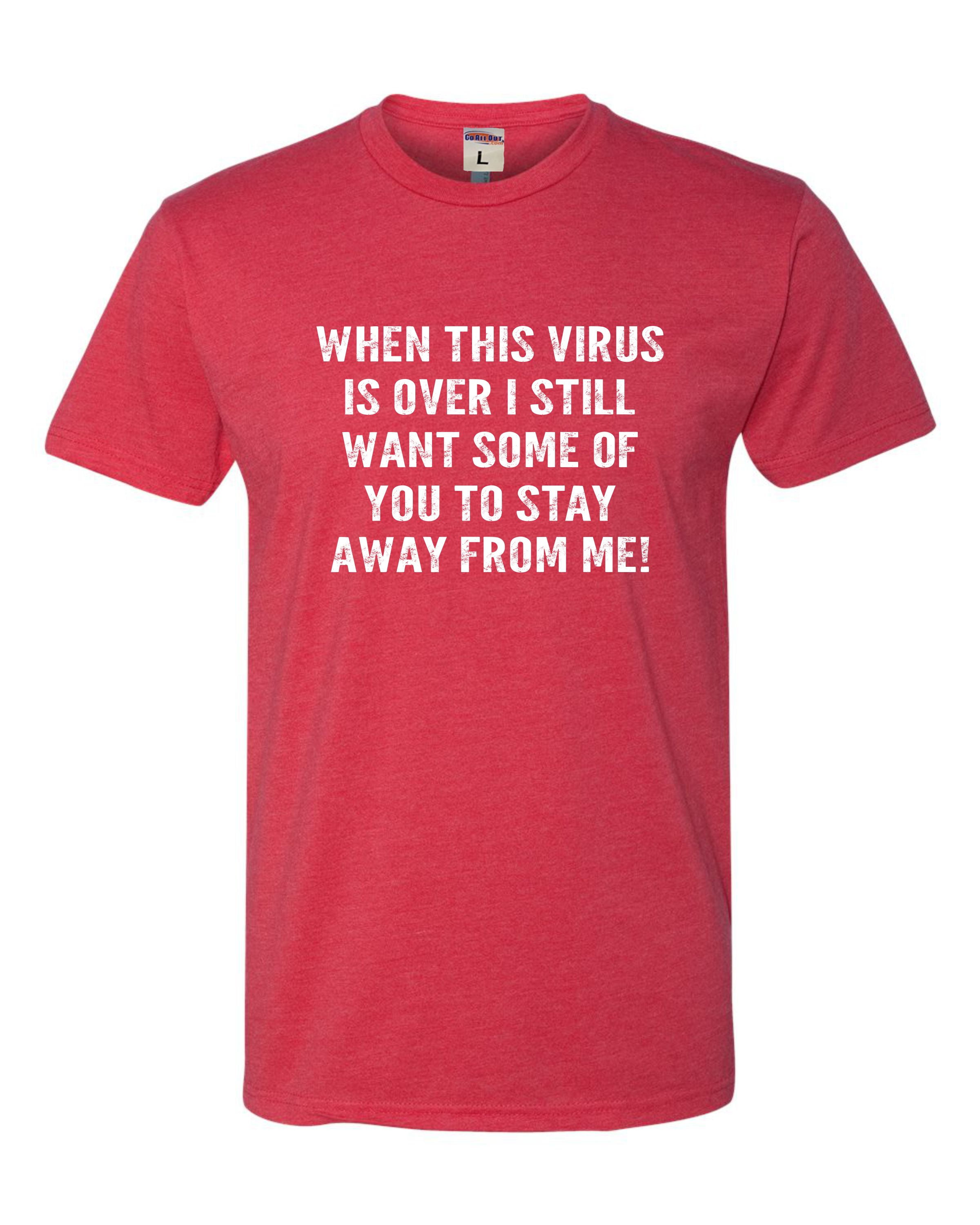 Adult When This Virus Is Over Stay Away From Me Funny 2020 Deluxe