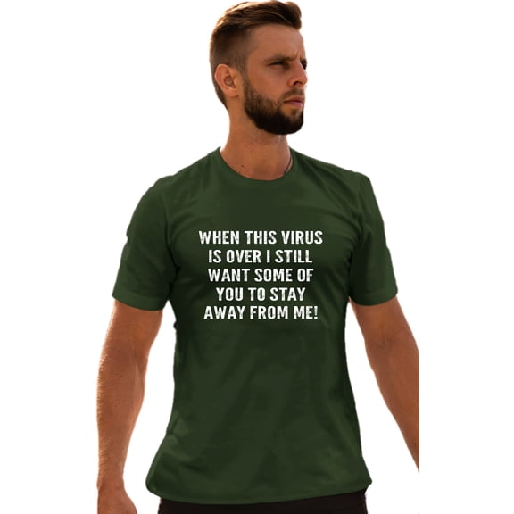Adult When This Virus Is Over Stay Away From Me Funny 2020 T-Shirt