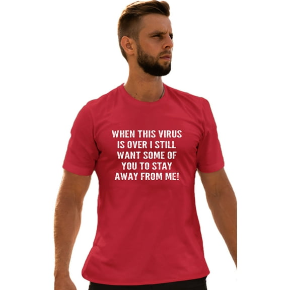 Adult When This Virus Is Over Stay Away From Me Funny 2020 T-Shirt