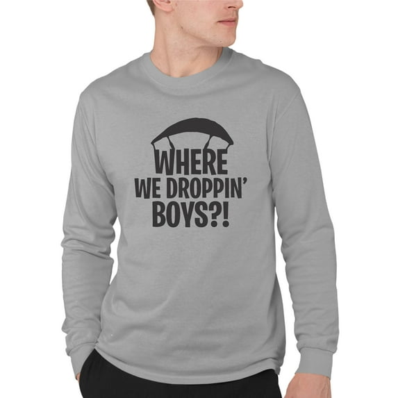 Adult Where We Dropping Boys Long Sleeve T-Shirt