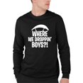 thumbnail image 1 of Adult Where We Dropping Boys Long Sleeve T-Shirt, 1 of 1