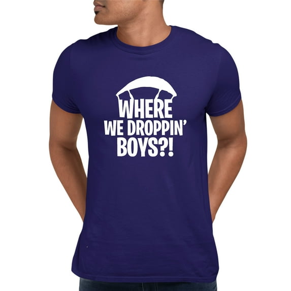 Adult Where We Dropping Boys T-Shirt