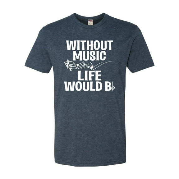 Adult Without Music Life Would B Flat Funny Music Lovers Deluxe T-Shirt