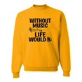 thumbnail image 1 of Adult Without Music Life Would B Flat Funny Music Lovers Sweatshirt Crewneck, 1 of 1
