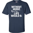thumbnail image 1 of Adult Without Music Life Would B Flat Funny Music Lovers T-Shirt, 1 of 1