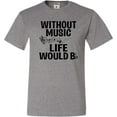 thumbnail image 1 of Adult Without Music Life Would B Flat Funny Music Lovers T-Shirt, 1 of 1