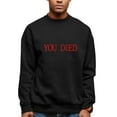 thumbnail image 1 of Adult You Died Funny Gamers Sweatshirt Crewneck, 1 of 1