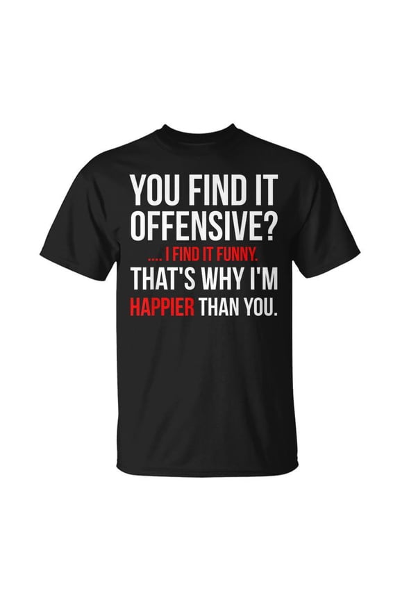 Adult You Find It Offensive TShirt
