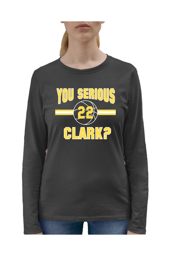 Adult You Serious Clark? Long Sleeve T-Shirt