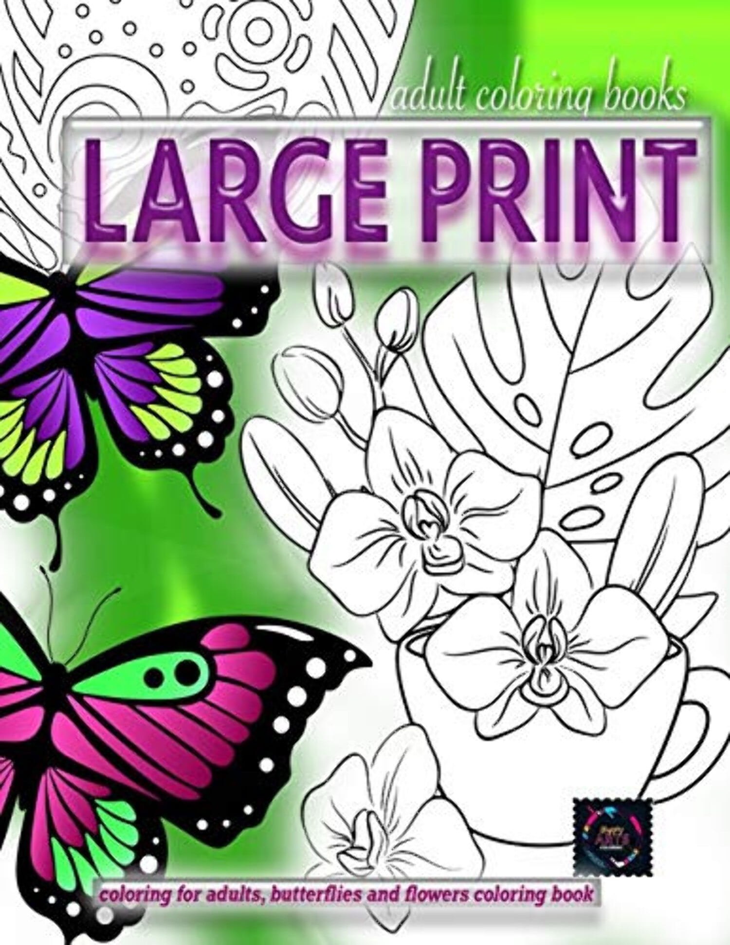 HAPPY ARTS COLORING Adult coloring books Large print Coloring for adults, Butterflies and flowers (Paperback)