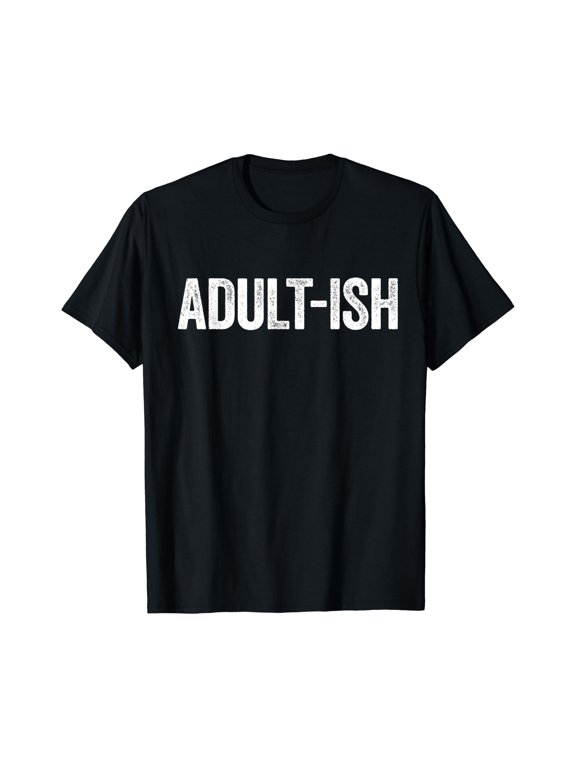 Adult-ish T-Shirt 18th Birthday Gift Shirt T-Shirt