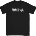 thumbnail image 1 of Adult-ish T-Shirt Funny Adulting Kinda Grown Up Humor Text Tee - Black, XL, 1 of 1