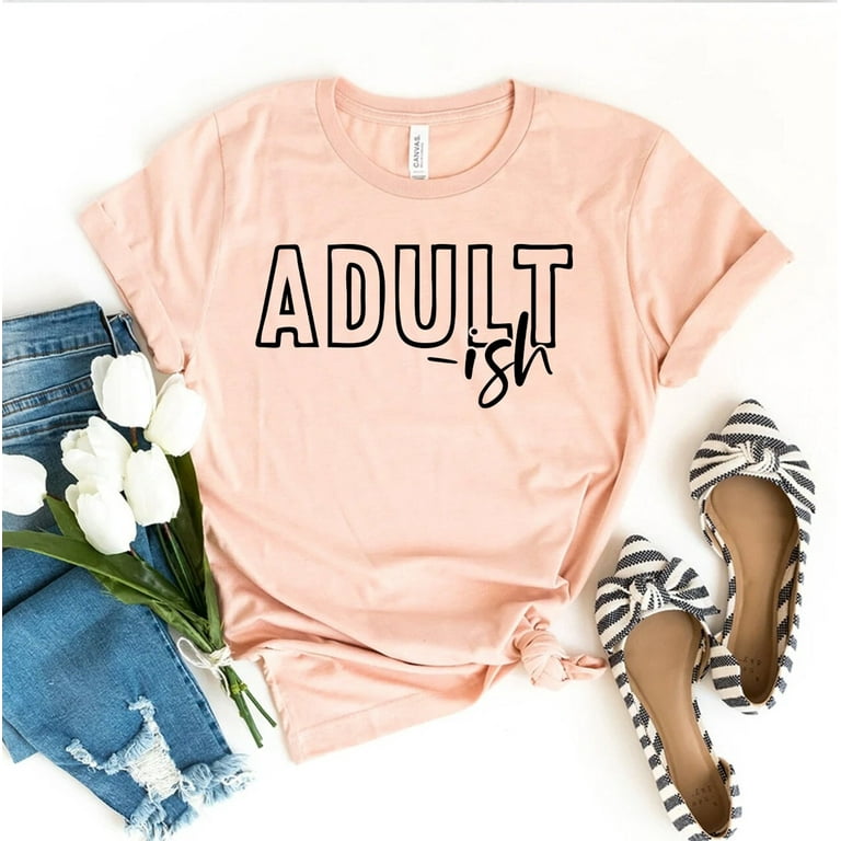 Adult-ish T-shirt Adultish Shirt Humorous Tee Adulting Top