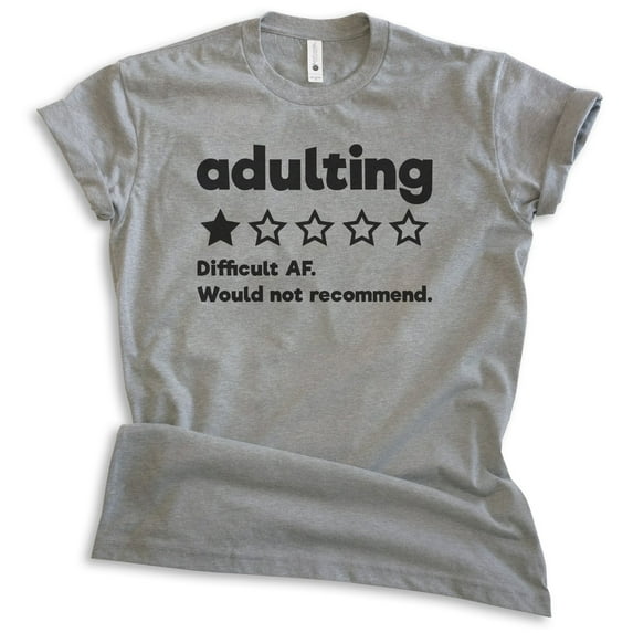 Adulting Difficult Would Not Recommend Shirt, Unisex Women's Men's Shirt, Adulting Adultish Immature Shirt, Dark Heather Gray, Large