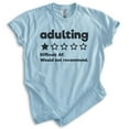 thumbnail image 1 of Adulting Difficult Would Not Recommend Shirt, Unisex Women's Men's Shirt, Adulting Adultish Immature Shirt, Heather Light Blue, 3X-Large, 1 of 6