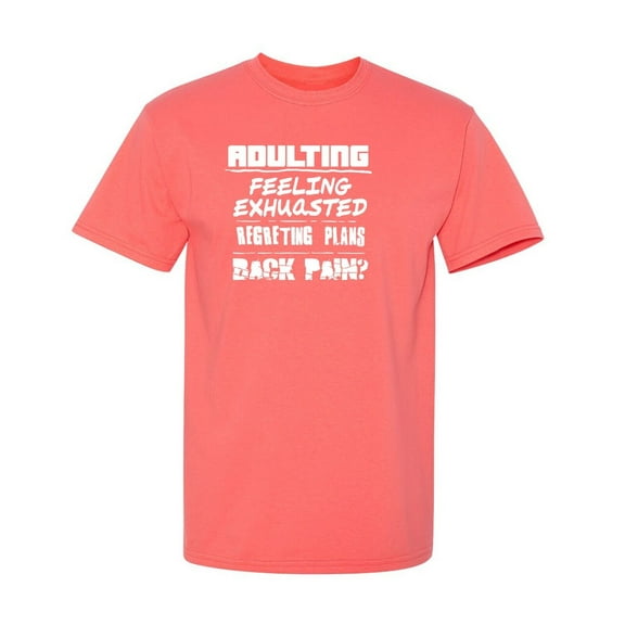 Adulting Feeling Exhuasted Sarcastic Humor Graphic Tees Gift For Mens Novelty Funny T Shirt