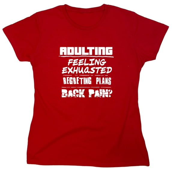 Adulting Feeling Exhuasted Sarcastic Humor Novelty Funny Women's Casual Tees