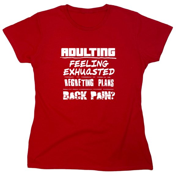 Adulting Feeling Exhuasted Sarcastic Humor Novelty Funny Women's Casual Tees