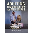 thumbnail image 1 of Adulting Financially for Millenials (Hardcover) by Zach Yereb, 1 of 1