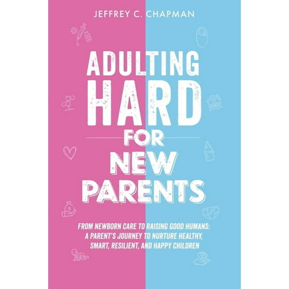 Adulting Hard Adulting Hard for New Parents, (Paperback)