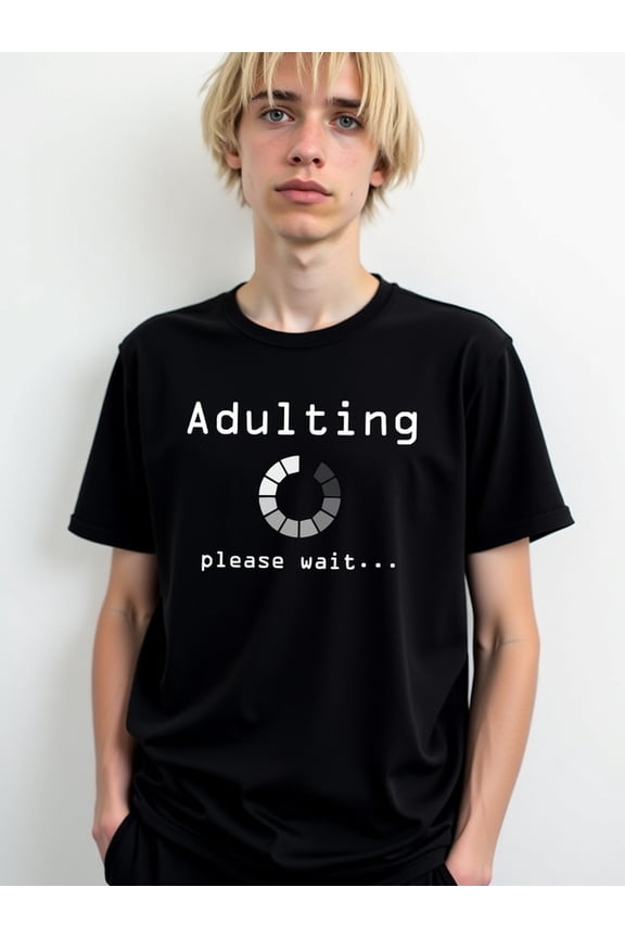 Adulting Loading Tee Men Crew neck T-shirts black funny elegant Hip-hop streetwear Weekend casual wear Original Unisex Shirt Crewneck tshirts