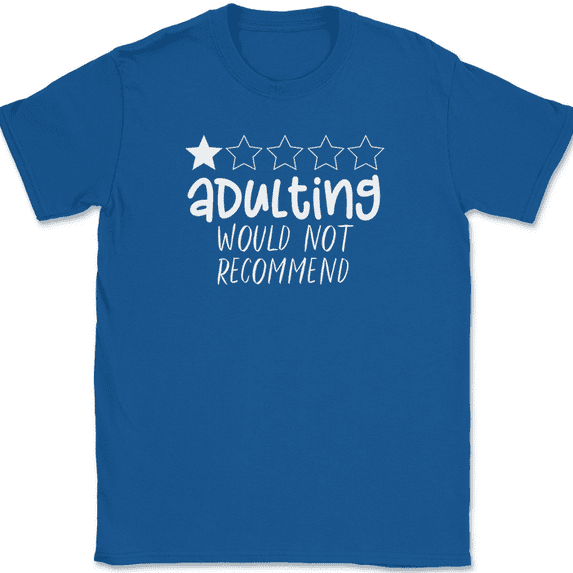 Adulting One Star Would Not Recommend T-Shirt Funny Humor Review Tee - Royal Blue, XL