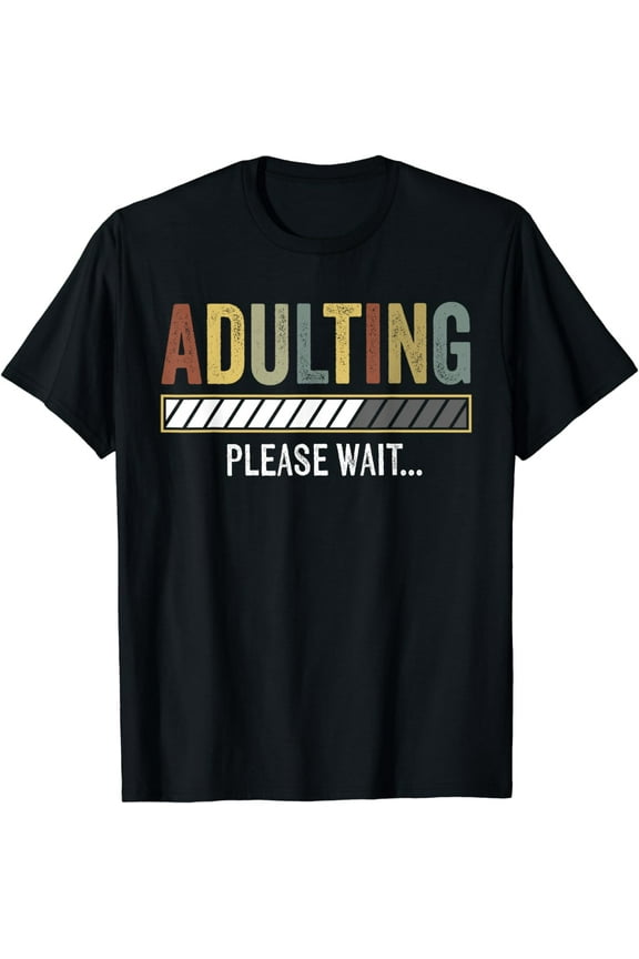 Adulting Please Wait 18th Birthday Gifts 18 Years Old Boys T-Shirt
