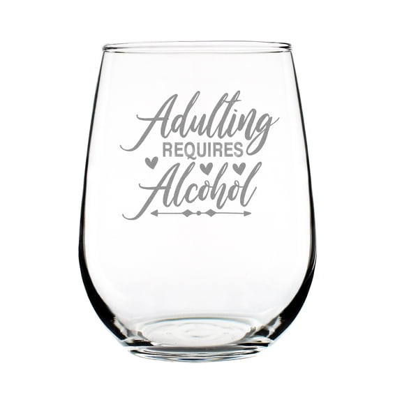 Adulting Requires Alcohol, Hand Engraved Stemless Wine Glass, Etched Design, 17oz Drinkware, Funny Glass Gift, Unique Barware,